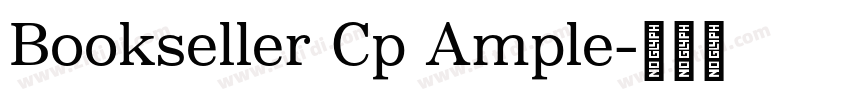Bookseller Cp Ample字体转换 Bookseller Cp Ample字体转换